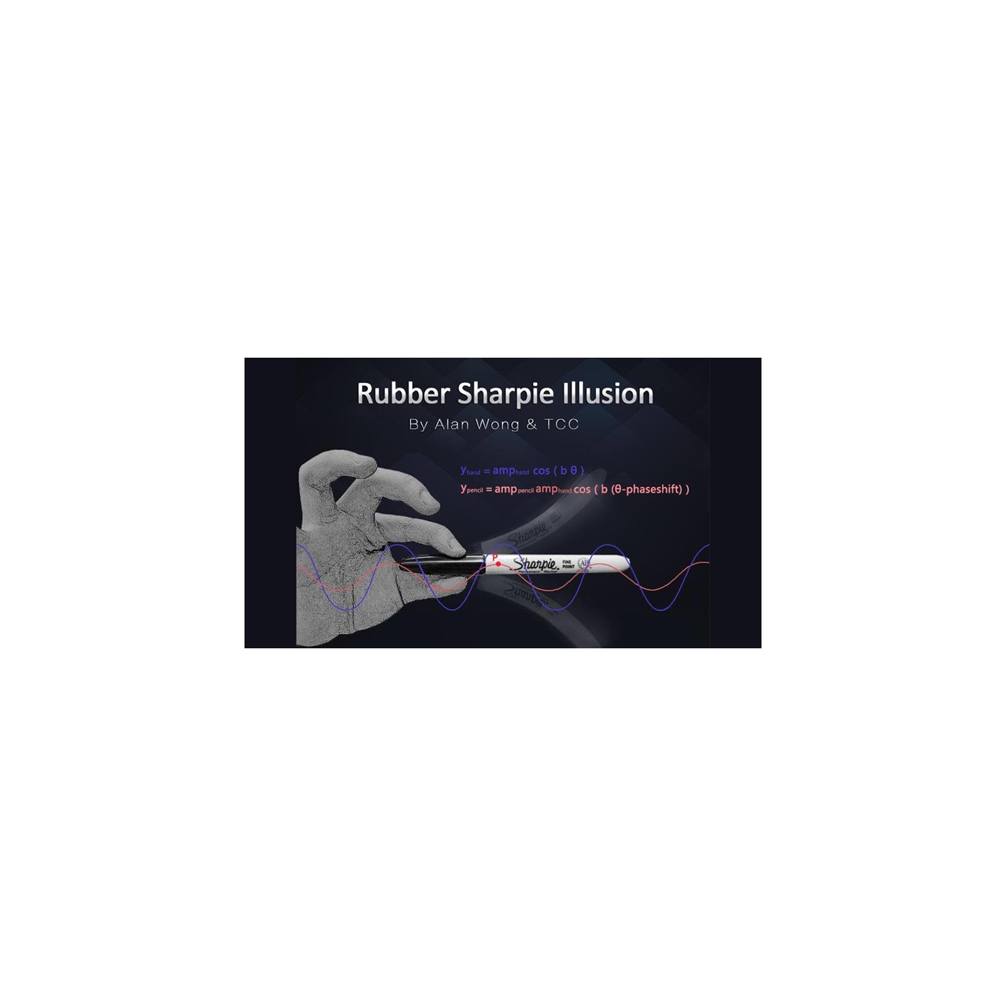 Rubber Sharpie Illusion by Alan Wong & TCC