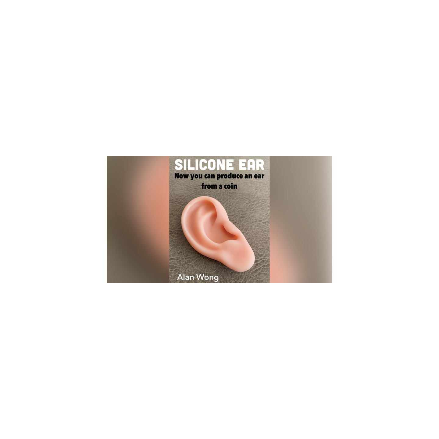 Silicone Ear by Alan Wong