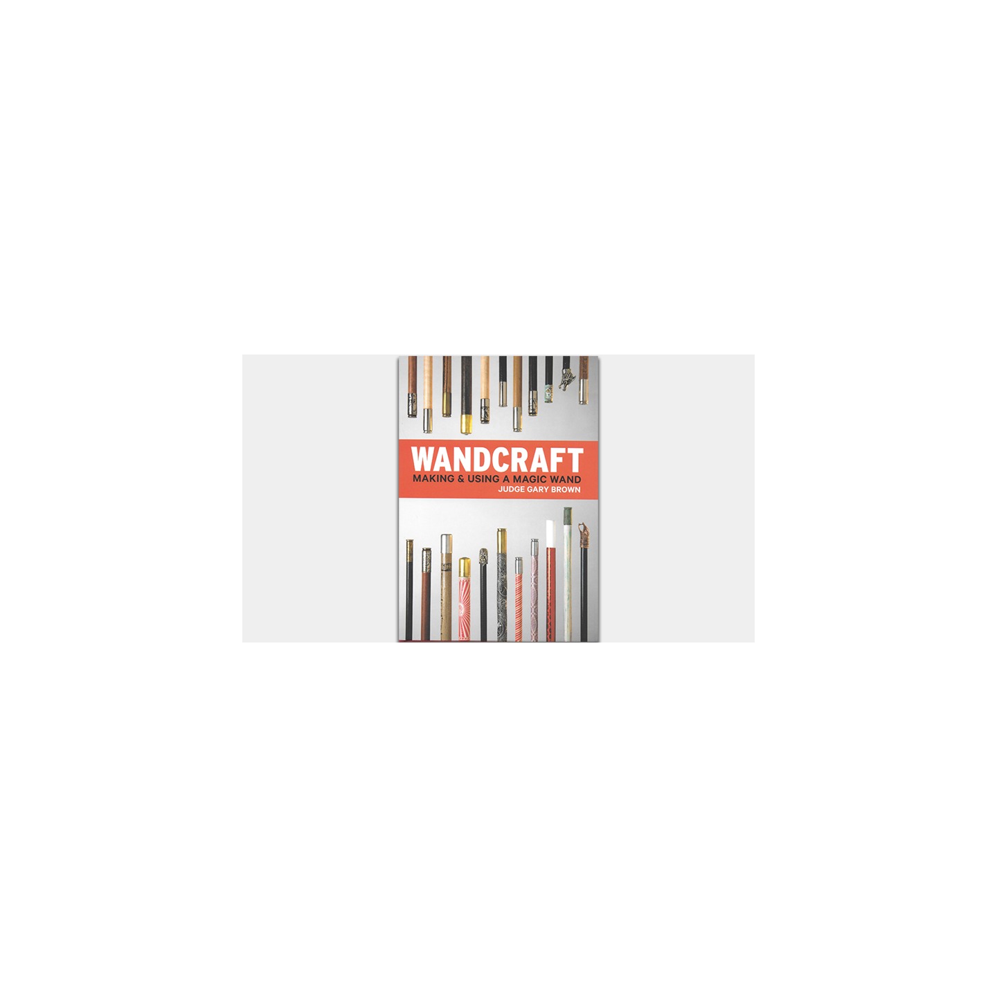 Wandcraft by Judge Gary Brown & Lawrence Hass - Book