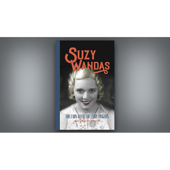 Suzy Wandas: The Lady with the Fairy Fingers by Kobe and Christ Van Herwegen - Book