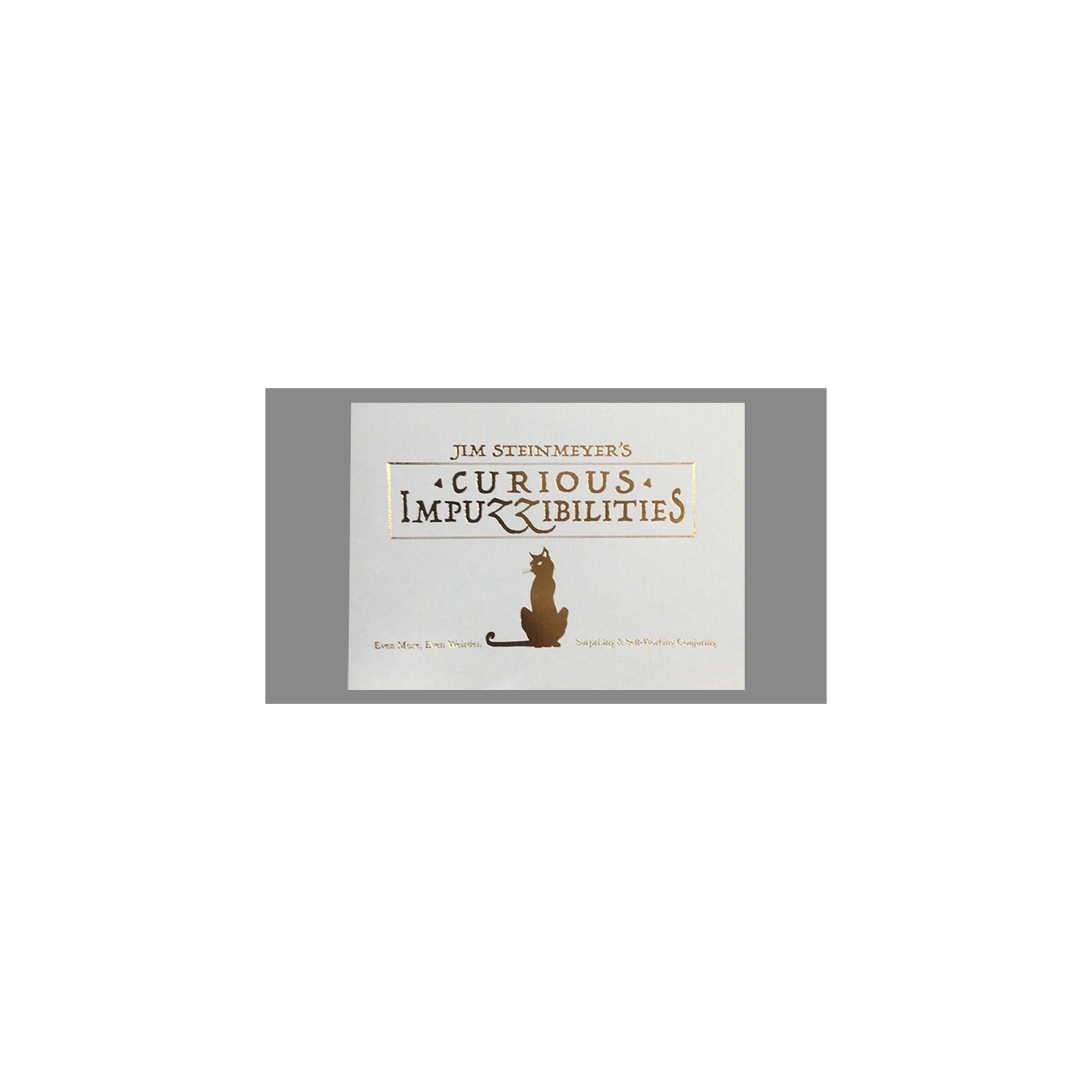 Curious Impuzzibilities by Jim Steinmeyer - Book