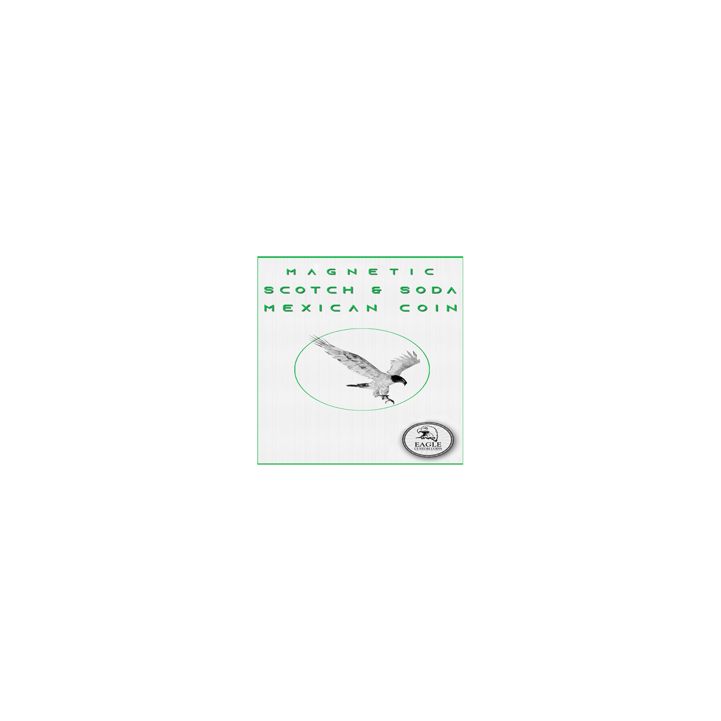 Magnetic Scotch and Soda Mexican Coin by Eagle Coins