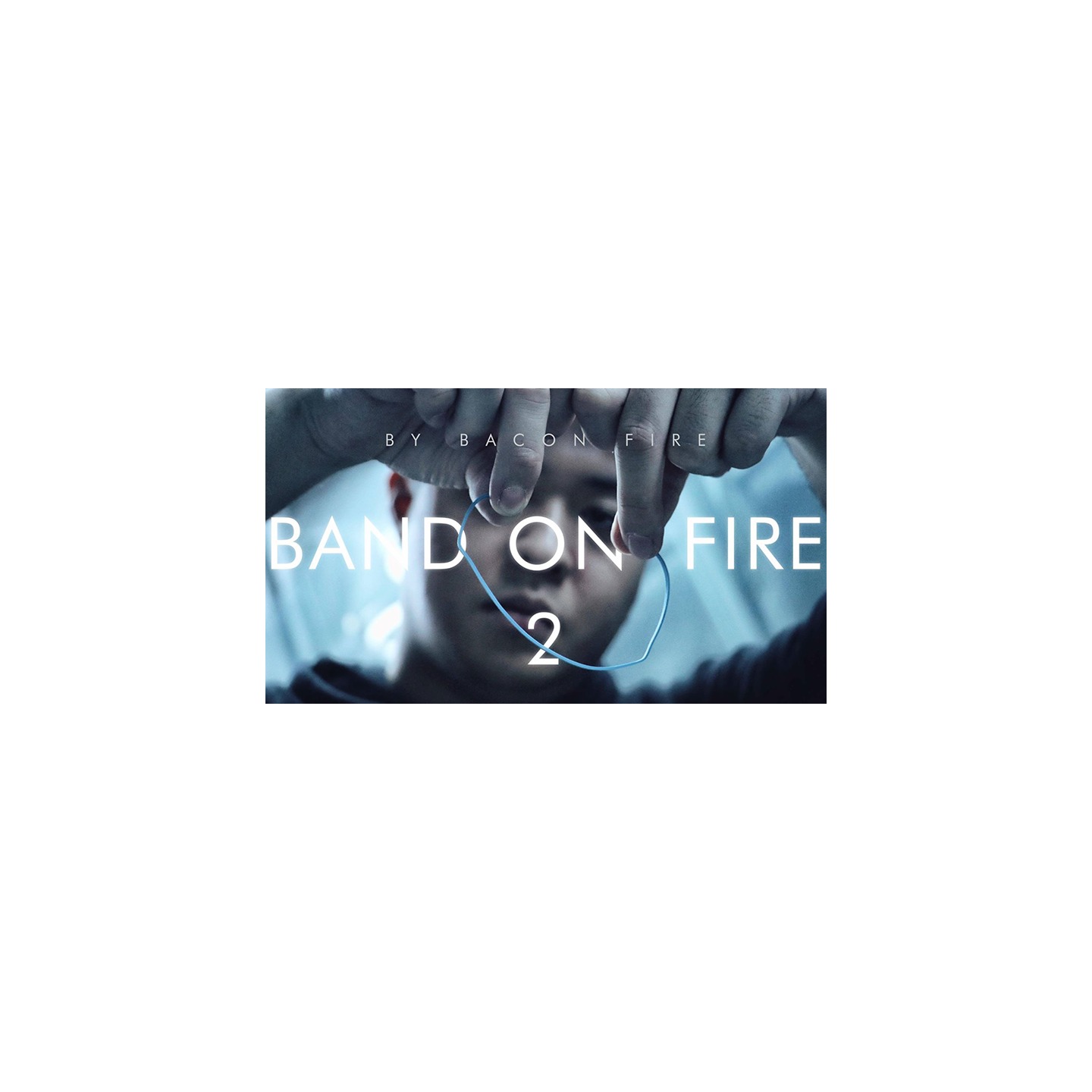 Band on Fire 2 (Gimmick and Online Instructions) by Bacon Fire and Magic Soul