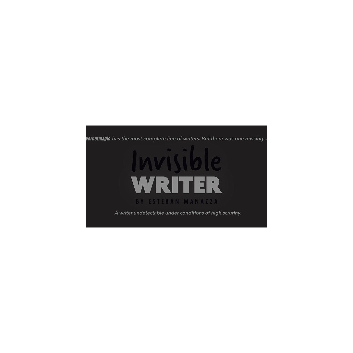 Invisible Writer (Grease Lead) by Vernet