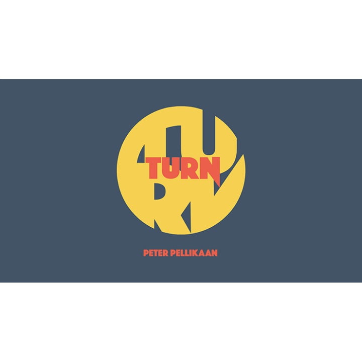 TURN (Gimmicks and Online Instructions) by Peter Pellikaan