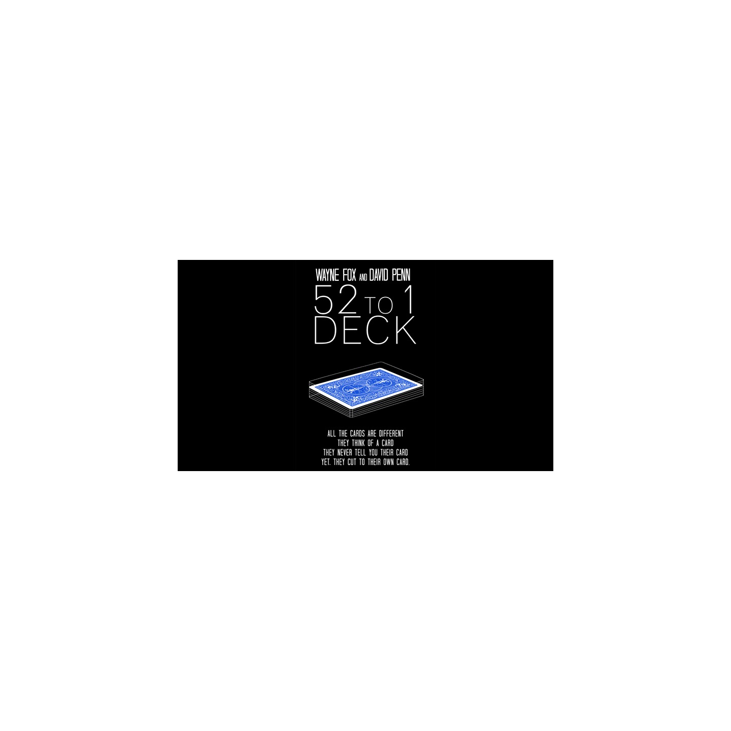 The 52 to 1 Deck Blue (Gimmicks and Online Instructions) by Wayne Fox and David Penn