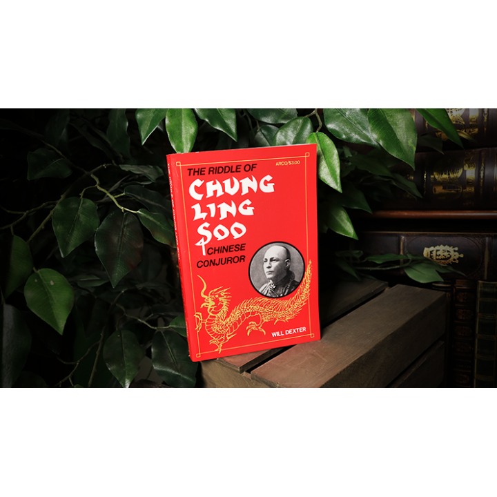 The Riddle of Chung Ling Soo by Will Dexter - Book