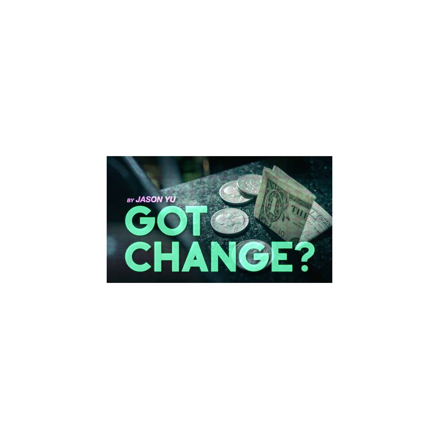 Got Change? by Jason Yu - DVD