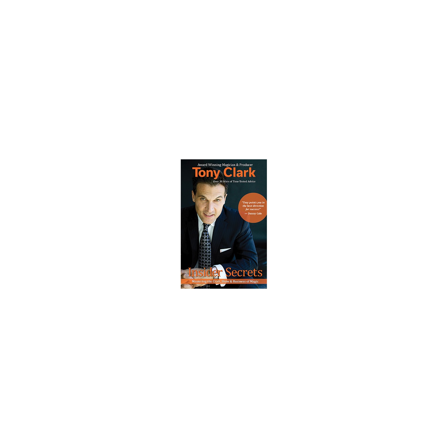 Insider Secrets by Tony Clark (Signed & Numbered)