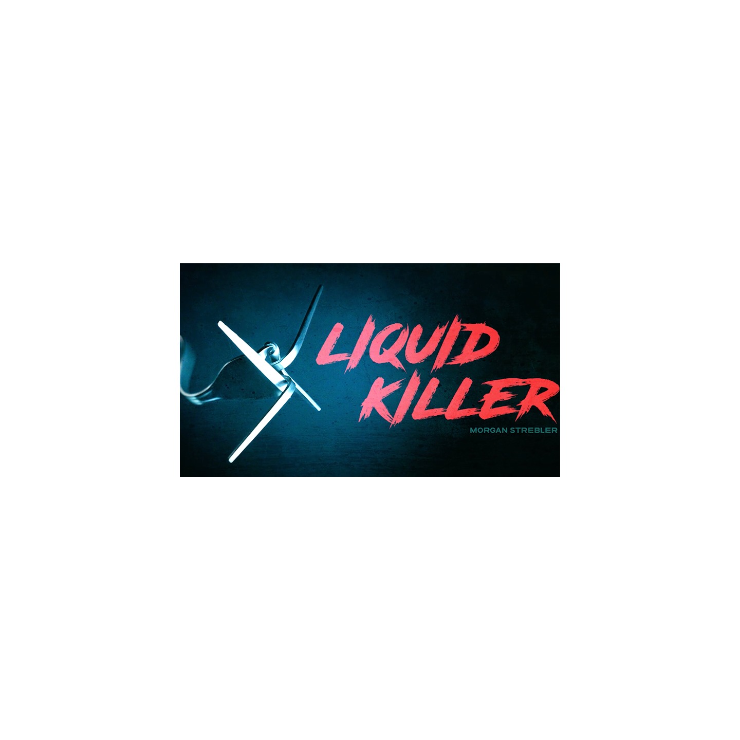 Liquid Killer by Morgan Strebler - DVD