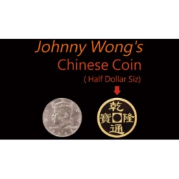 Johnny Wong's Chinese Coin (Half Dollar Size) by Johnny Wong