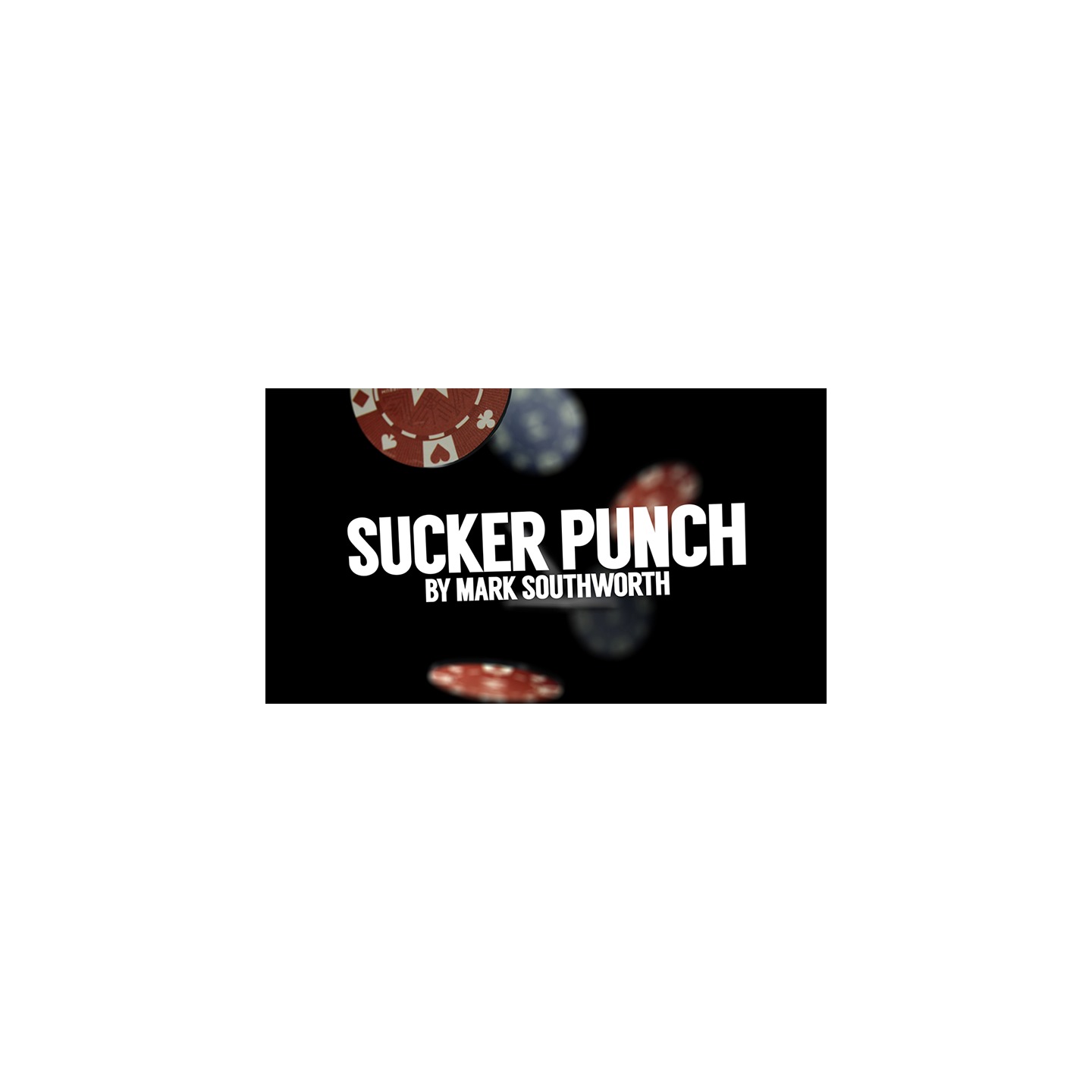 Sucker Punch (Gimmicks and Online Instructions) by Mark Southworth