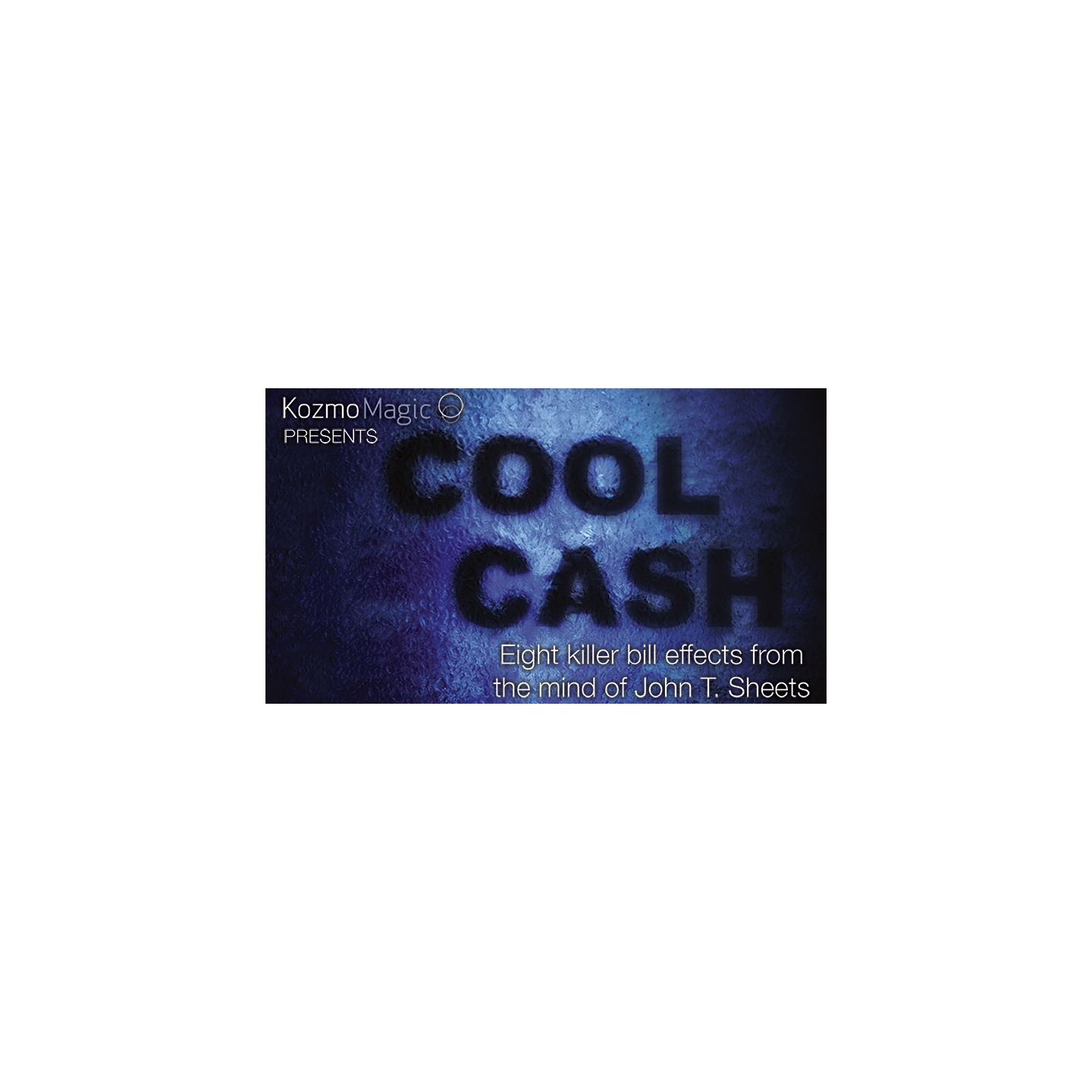 Cool Cash by John T. Sheets and KozmoMagic - DVD