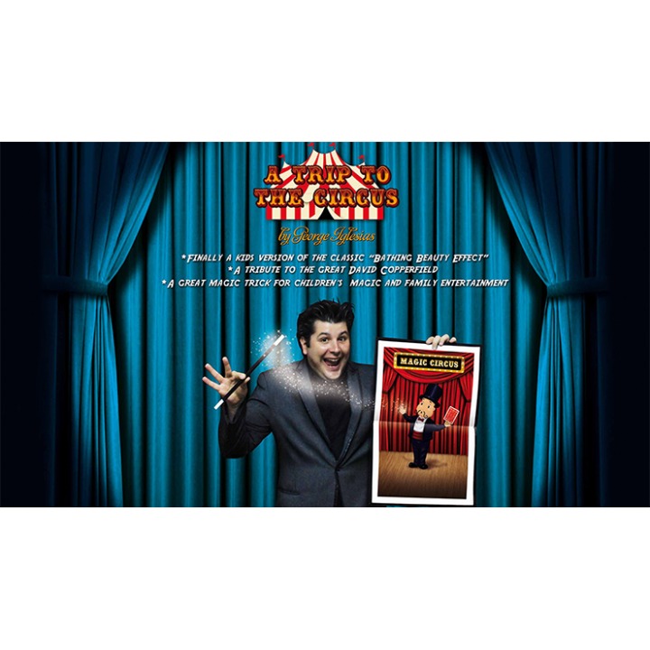 A Trip to The Circus by George Iglesias & Twister Magic
