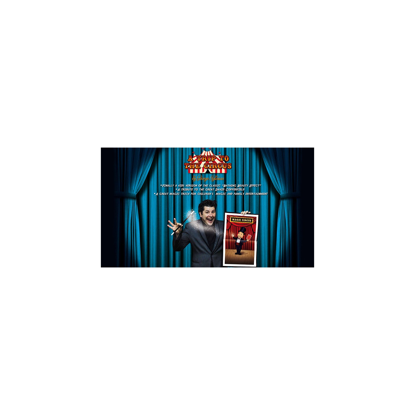 A Trip to The Circus by George Iglesias & Twister Magic