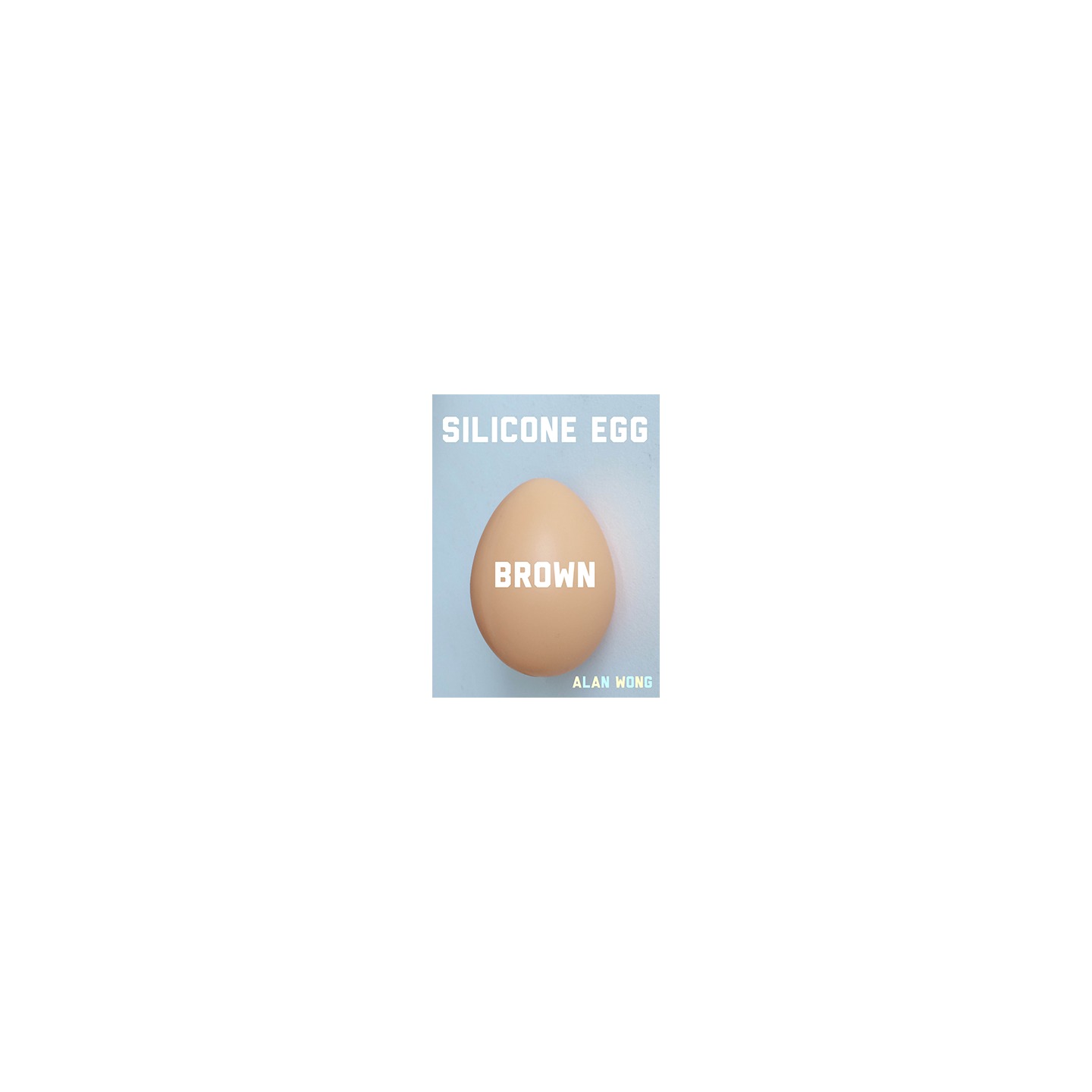Silicone Egg (Brown) by Alan Wong