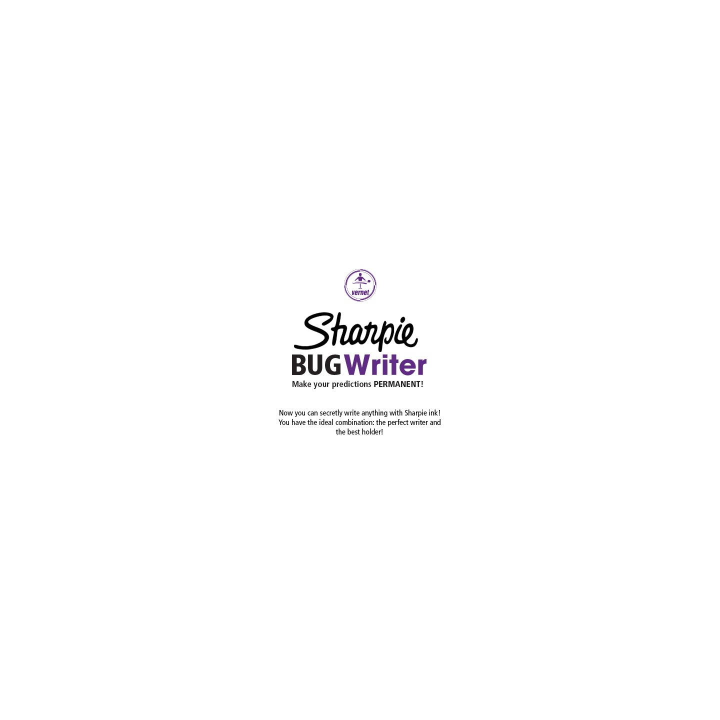 Sharpie BUG Writer by Vernet