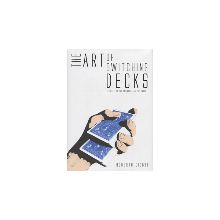 The Art of Switching Decks by Roberto Giobbi and Hermetic Press - Book