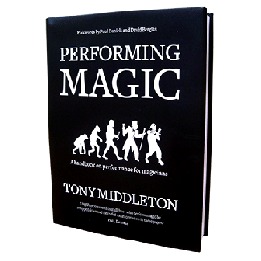Performing Magic by Tony Middleton