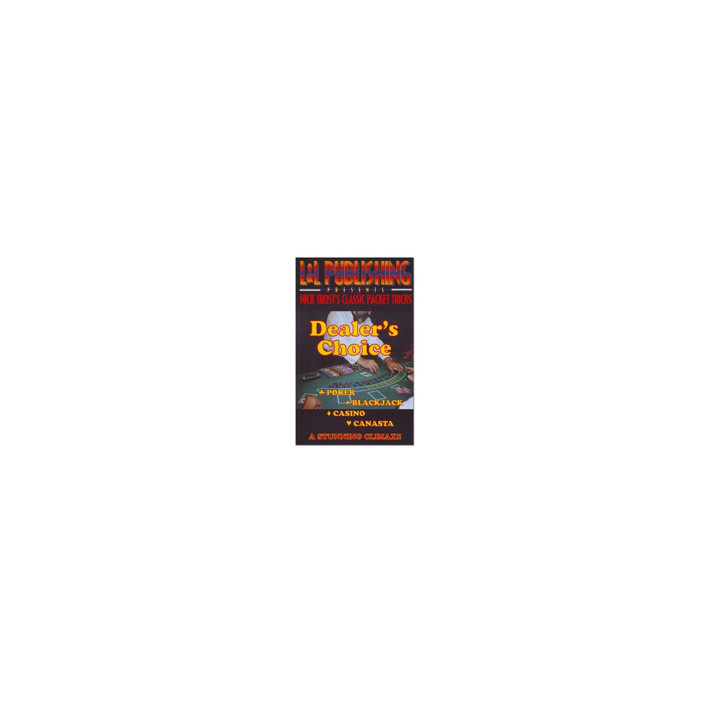 Nick Trost's Classic Packet Tricks - Dealers Choice