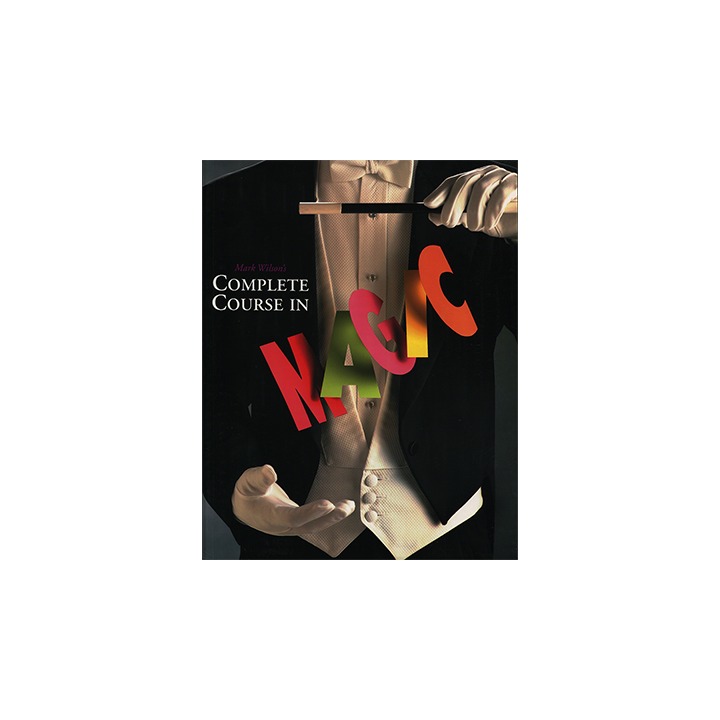 Mark Wilson's Complete Course in Magic