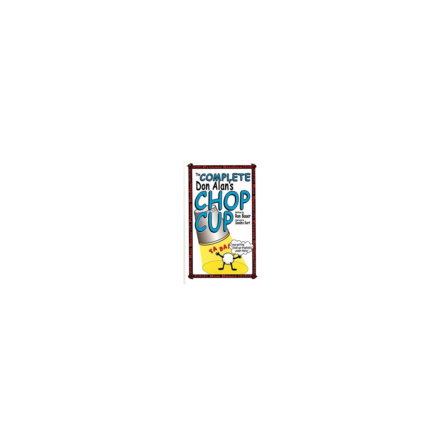 Complete Don Alan Chop Cup book by Ron Bauer