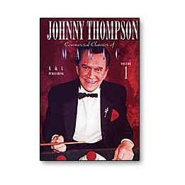 Johnny Thompson's Commercial Classics of Magic Volume 1 - DVD