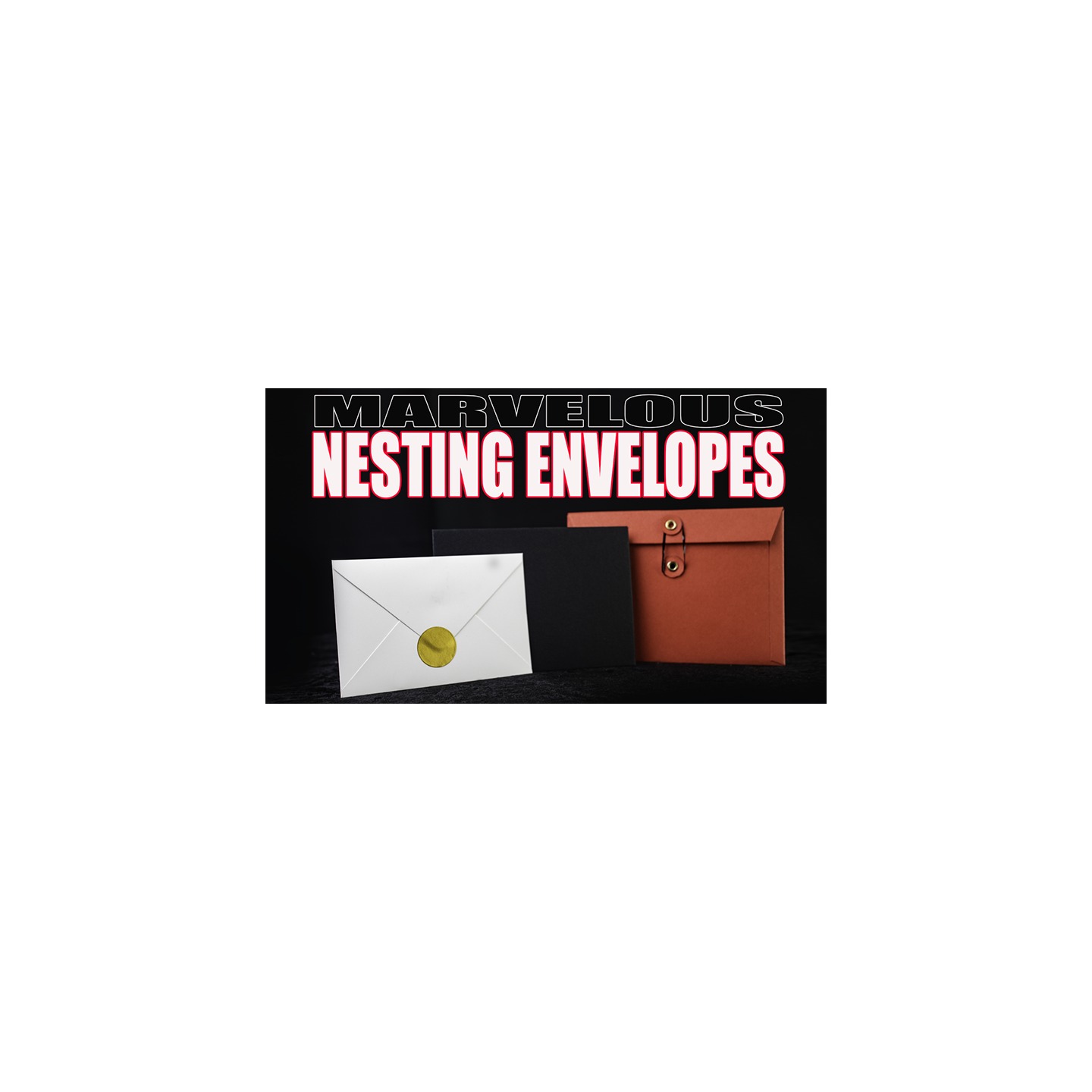 Marvelous Nesting Envelopes (Gimmicks and Online Instructions) by Matthew Wright
