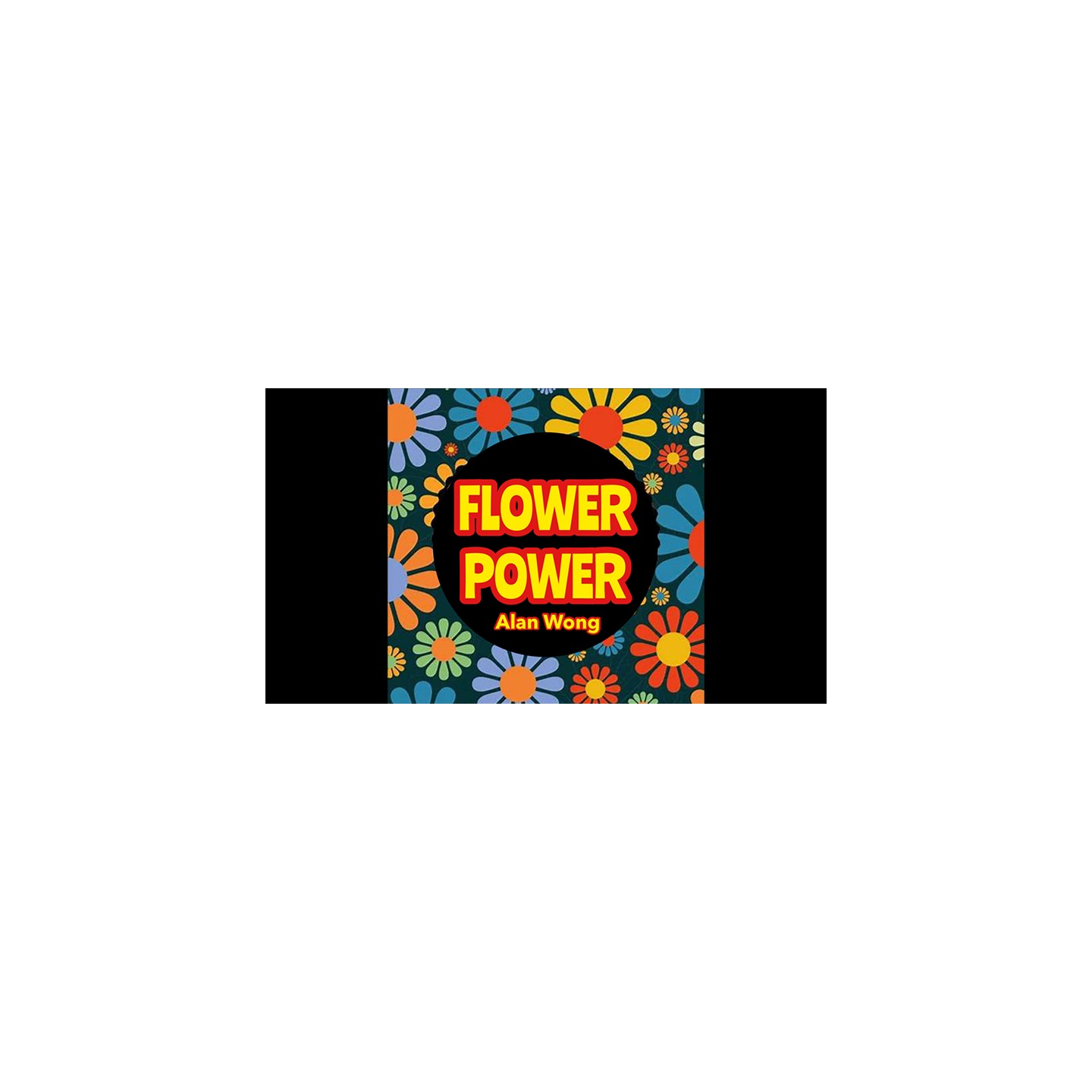 FLOWER POWER by Alan Wong