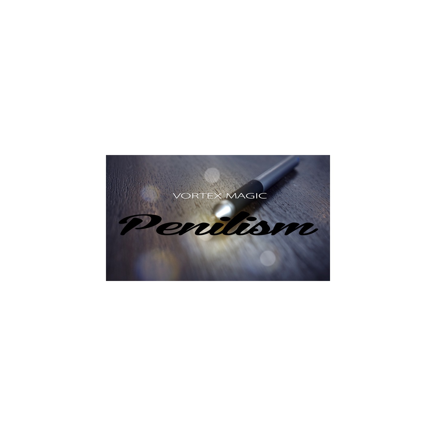 Vortex Magic Presents Penilism (Gimmick and Online Instructions)