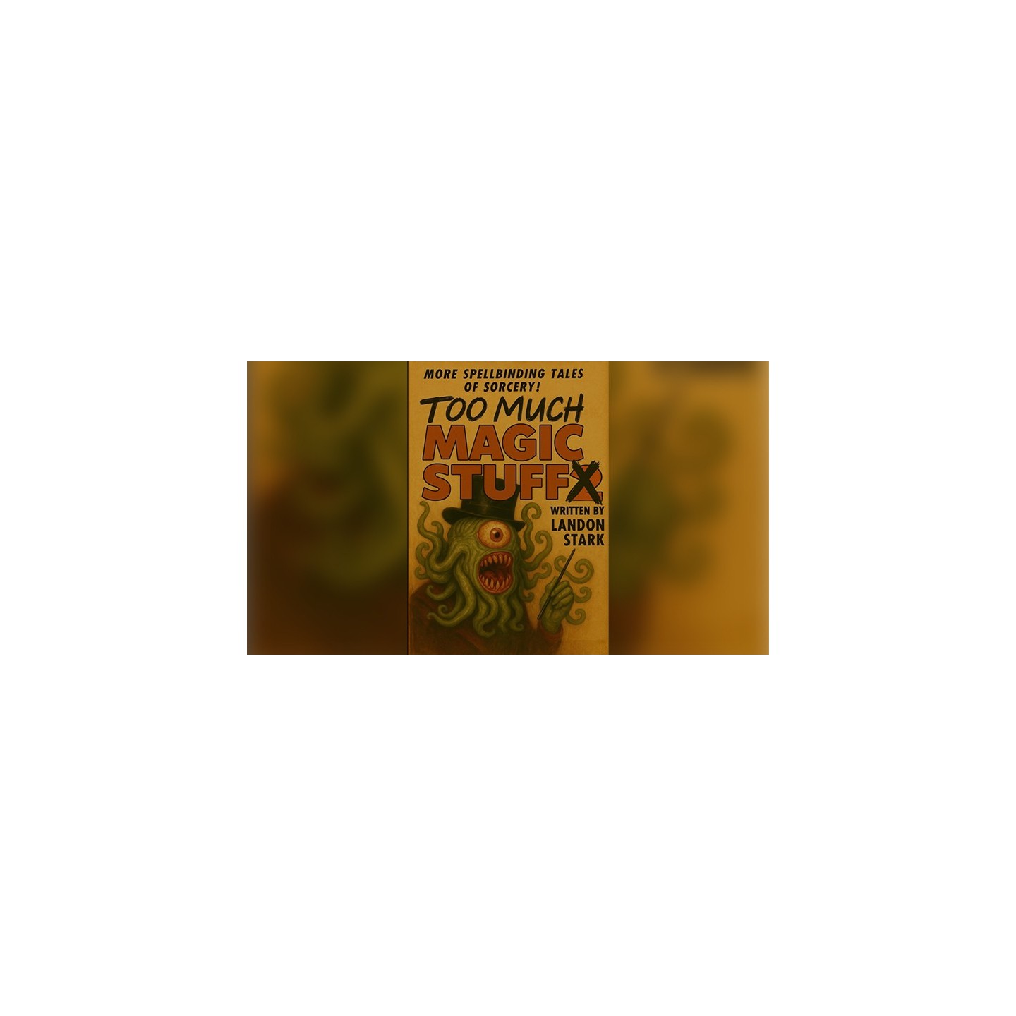 Too Much Magic Stuff by Landon Stark eBook DOWNLOAD