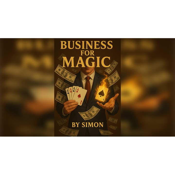 Business For Magic - The Magician's Guide to Making Money by Saymon eBook DOWNLOAD
