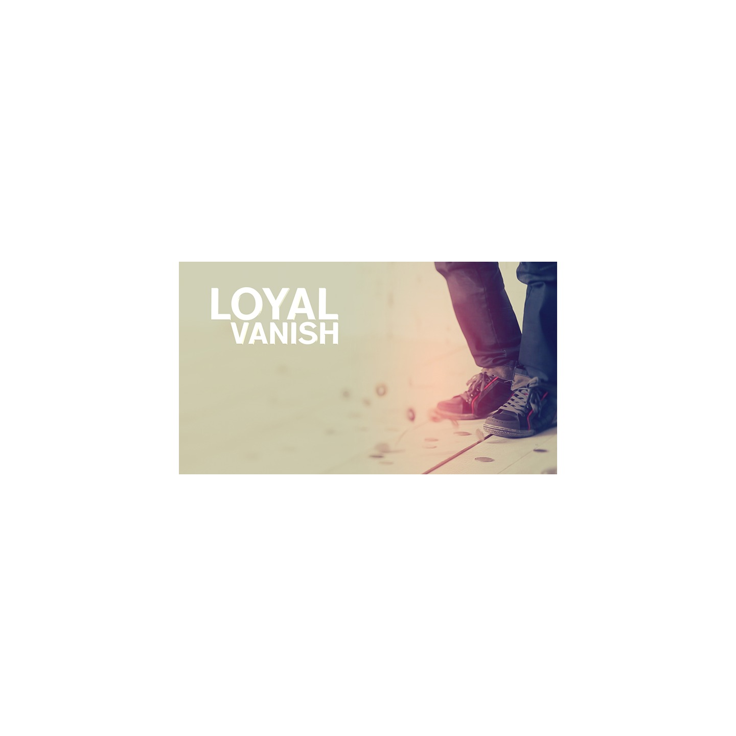 Loyal Vanish by Thinking Paradox video DOWNLOAD