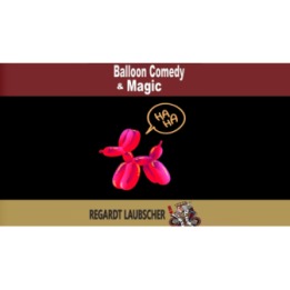 Balloon Comedy & Magic by Regardt Laubscher eBook