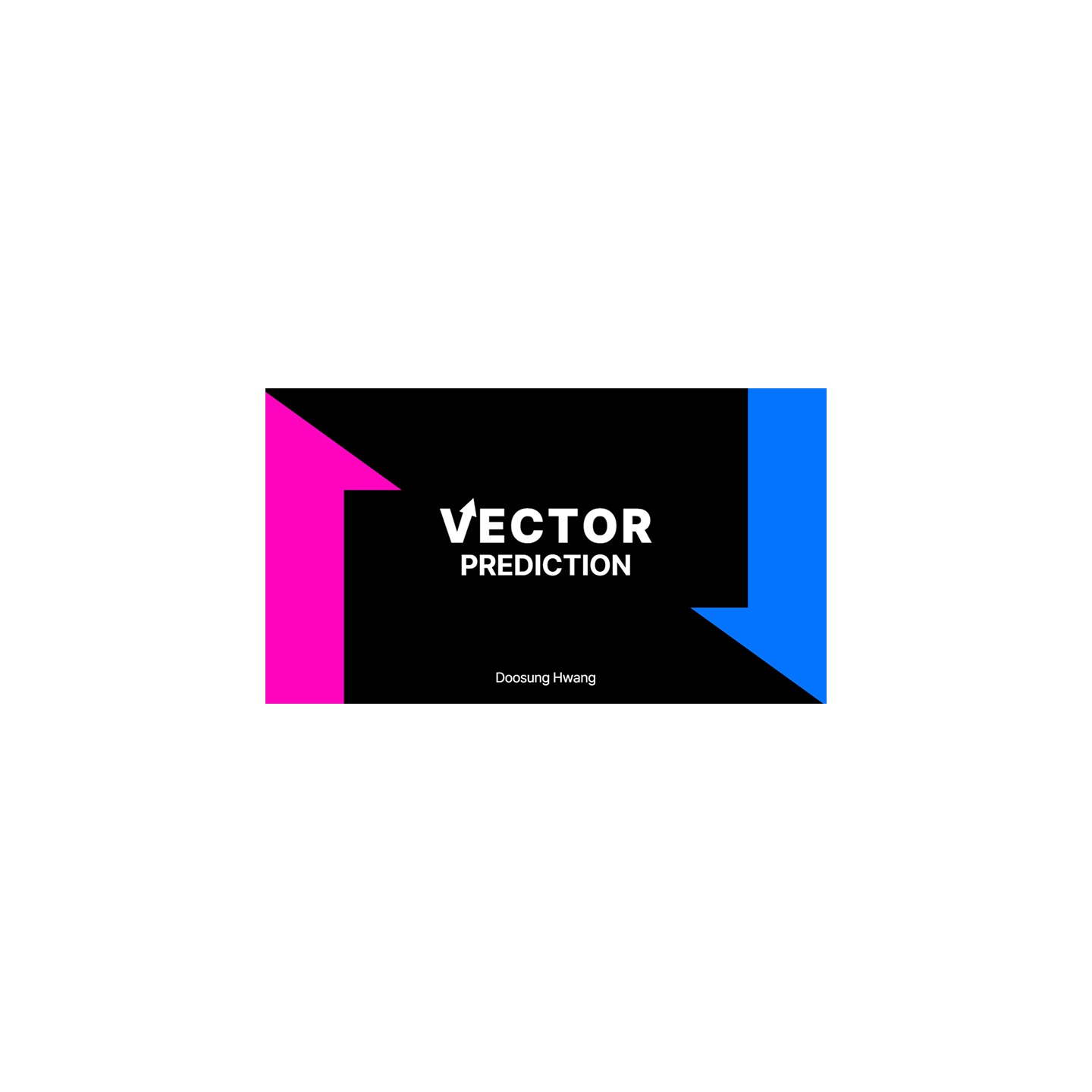 VECTOR PREDICTION by Doosung Hwang - DOWNLOAD