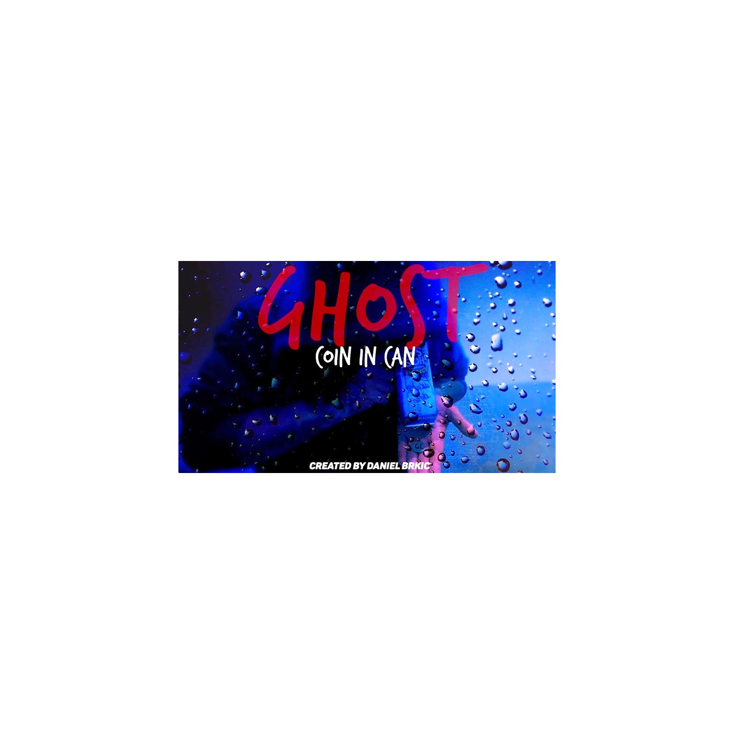 Ghost Coin in Can by Daniel Brkic video DOWNLOAD