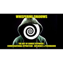 Whispering Shadows The Art of Covert Hypnosis, Conversational Hypnotism & NLP Mind Control by Dr. Jonathan Royle & Mr Paul Gutte