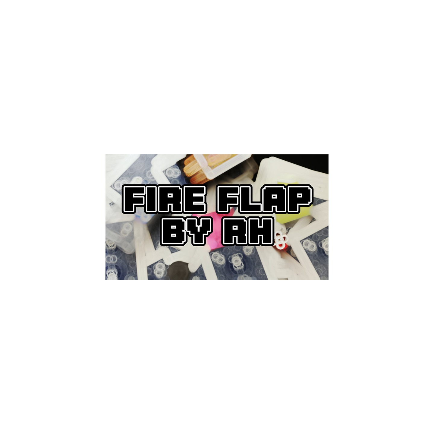 Fire Flap by RH video DOWNLOAD