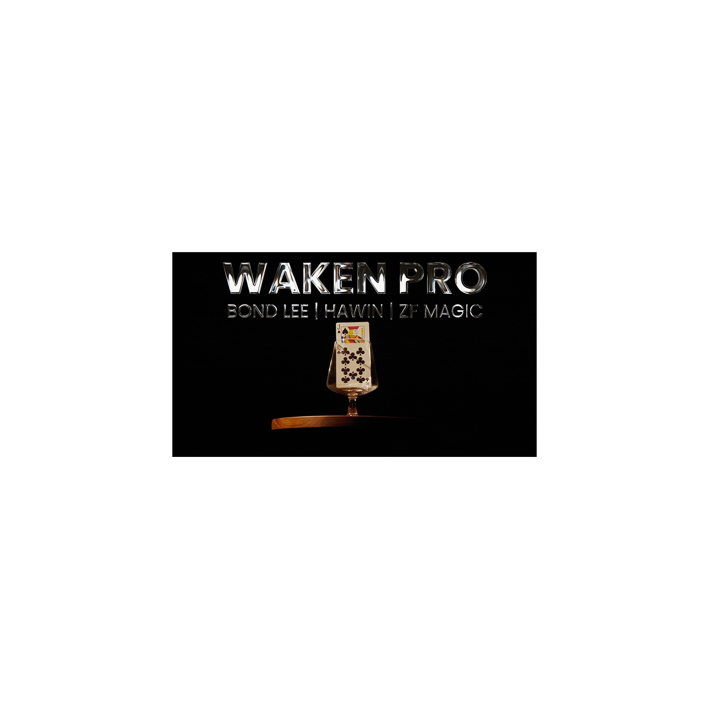 WAKEN PRO by Bond Lee, Hawin & MS Magic