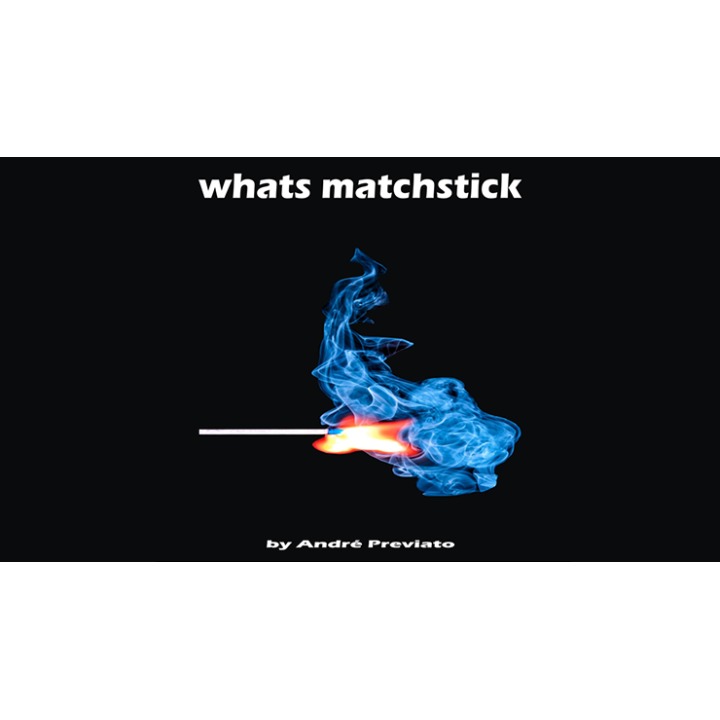 Whats Matchstick by André Previato video DOWNLOAD