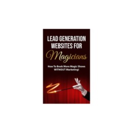 Lead Generation Websites for Magicians by Tim Piccirillo eBook DOWNLOAD