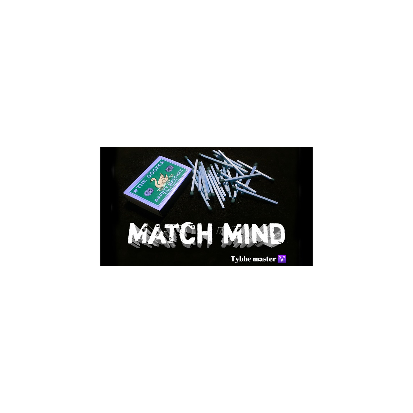 Match Mind by Tybbe Master video DOWNLOAD
