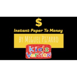 Instant Paper to Money Kid Version (Dollar) by Miguel Pizarro and Crazy Jokers
