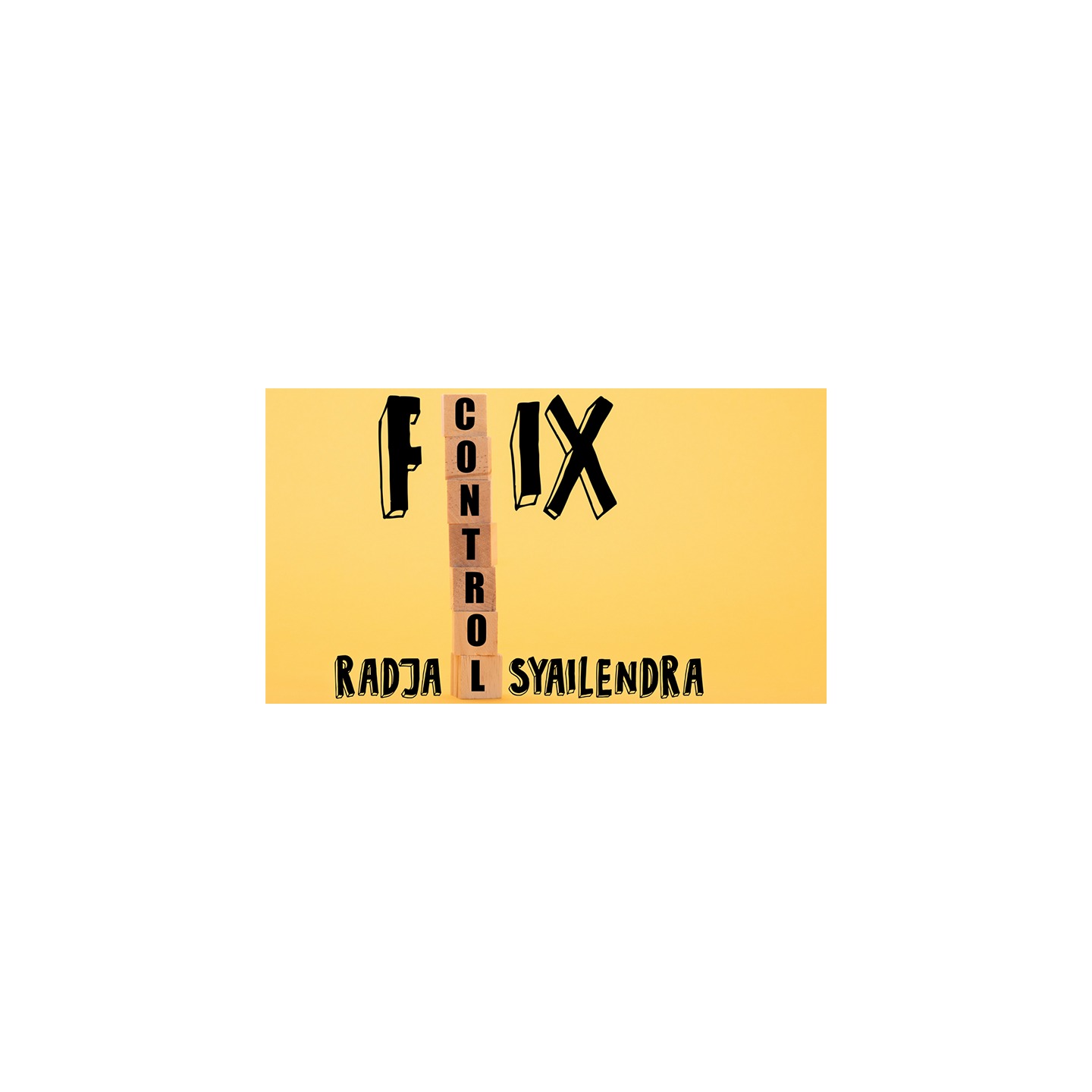 Fix Control by Radja Syailendra video DOWNLOAD