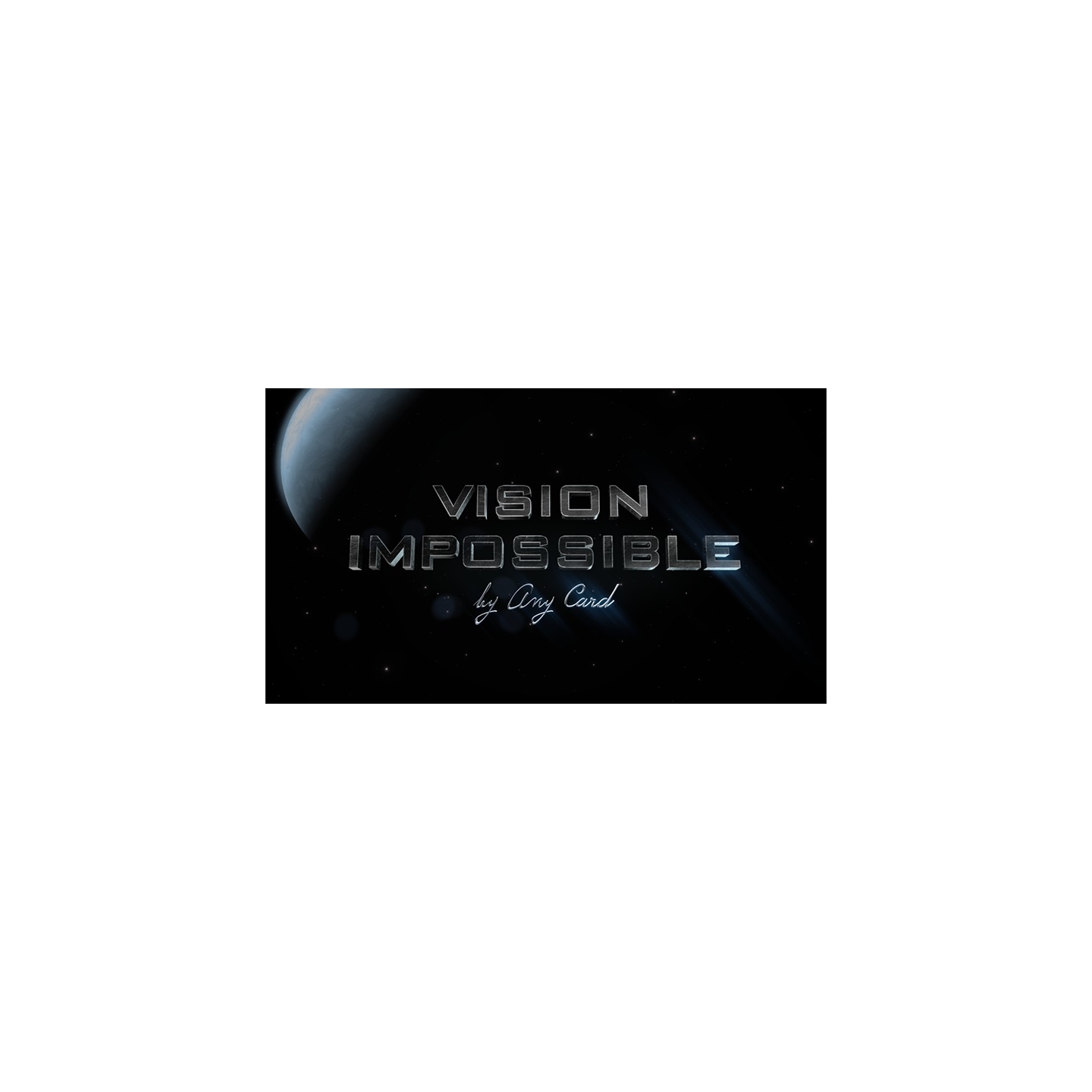 Vision Impossible by Any Card video DOWNLOAD