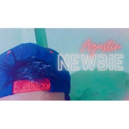 Newbie by Agustin video DOWNLOAD
