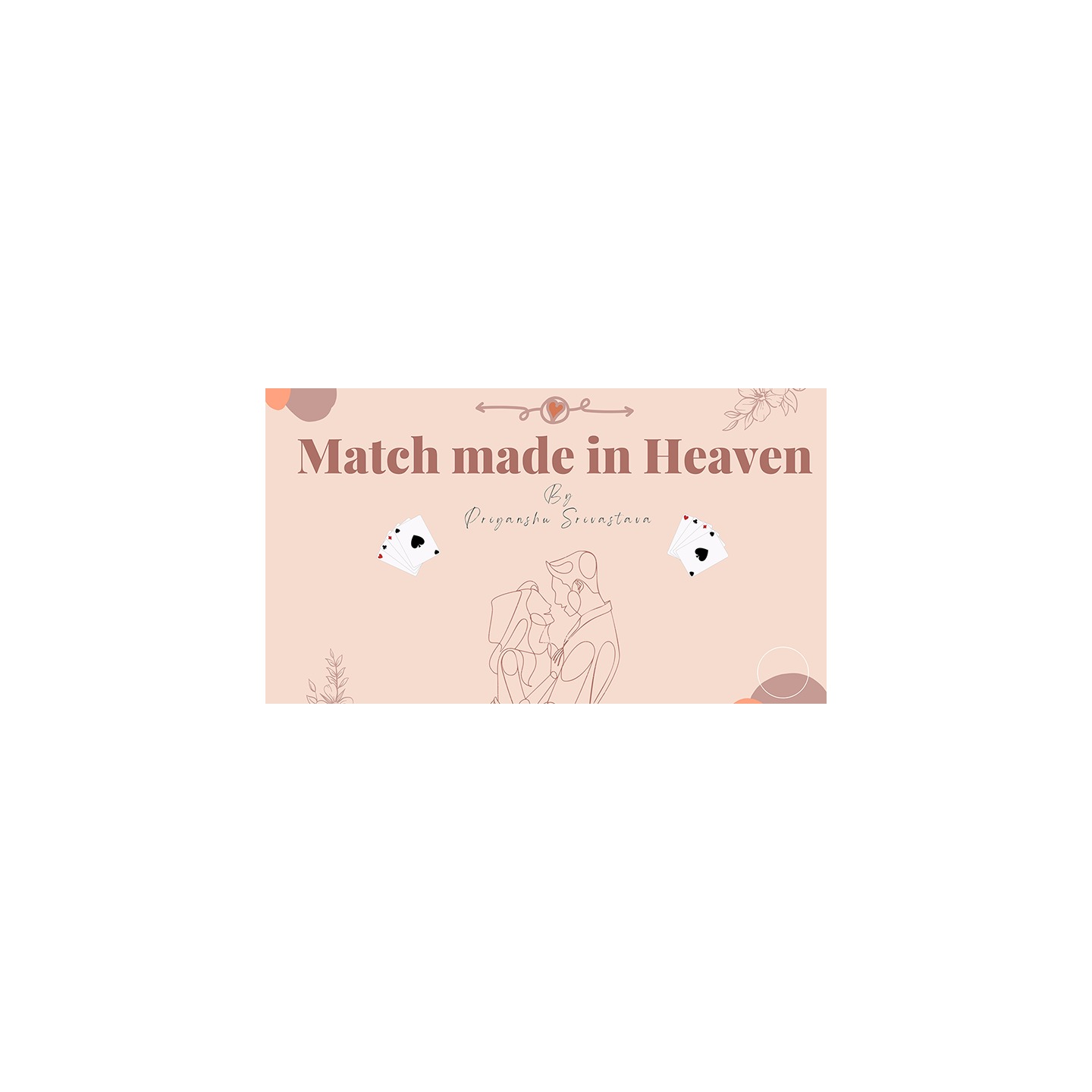 Match made in Heaven by PriyanshuSri video DOWNLOAD