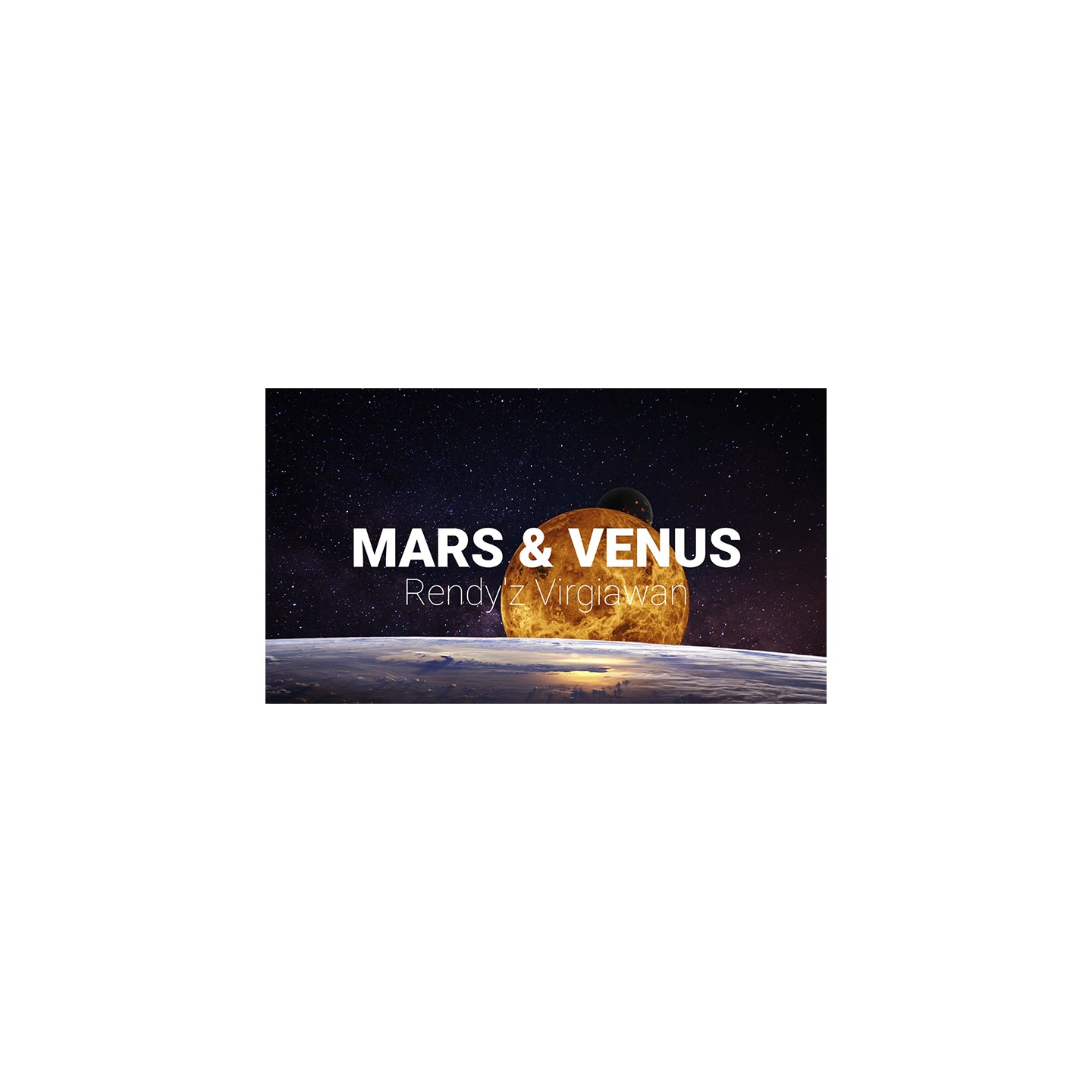 Mars and Venus by Rendyz Virgiawan video DOWNLOAD
