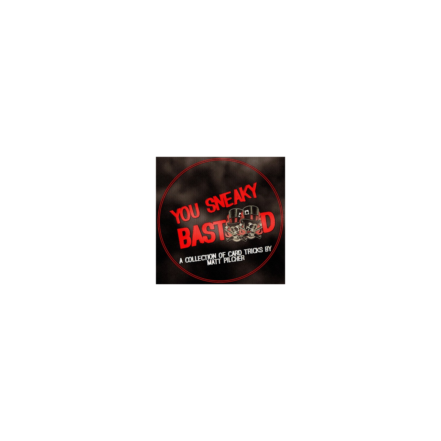 YOU SNEAKY BASTD By Matt Pilcher eBook DOWNLOAD