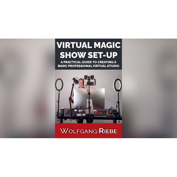 Virtual Magic Show Set-Up by Wolfgang Riebe eBook DOWNLOAD